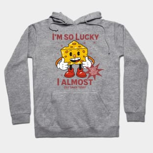 Im so Lucky Hoodie